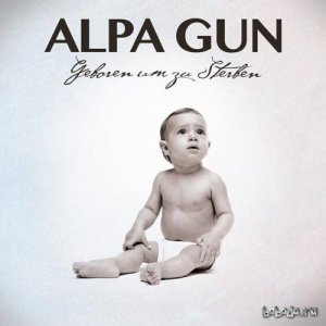  Alpa Gun - Geboren Um Zu Sterben (Premium Edition) (2014) 