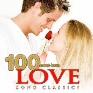  VA - 100 Must-Have Love Song Classics (2015) 