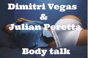 Dimitri Vegas & Julian Peretta - Body talk (2015) 