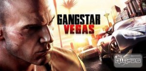  Gangstar Vegas / v.1.7.1b Мод (2015)  [Android]  Ru 