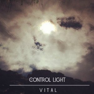  Control Light - Vital EP (2015) 