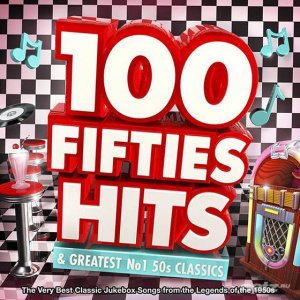  VA - 100 Fifties Hits & Greatest No.1 50s Classics (2015) 