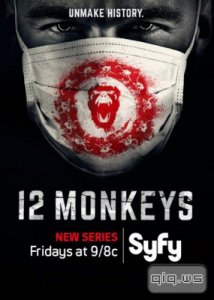  12 обезьян / 12 Monkeys (1 сезон/2015/WEB-DLRip) 1-4 Серия! 