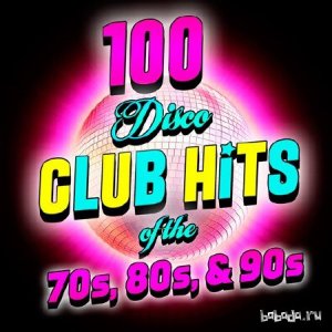  100 Disco Club Hits Of The 70s, 80s & 90s (2015) 