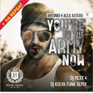  Antonio & Alex Astero - You're in the army now (2015) 