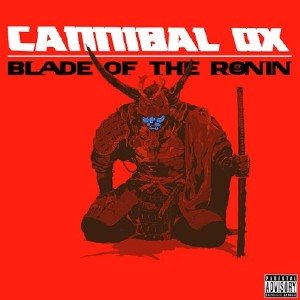  Cannibal Ox - Blade of The Ronin ( Deluxe Edition) (2015) 