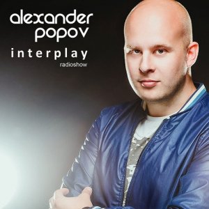  Alexander Popov - Interplay Radio Show 036 (2015-03-08) 