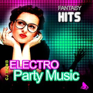  CJ Bomb - Electro Party Music (2015) 