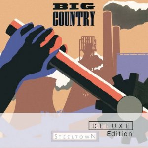  Big Country - Steeltown [Deluxe Edition] (2014) 