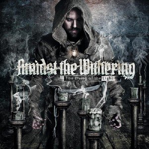  Amidst the Withering - The Dying of the Light (2015) 