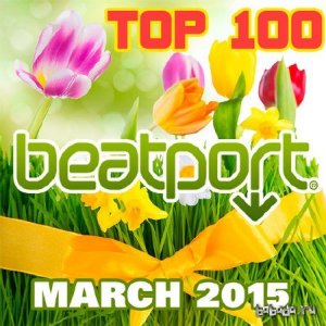  Beatport Top 100 Downloads March 2015 (2015) 