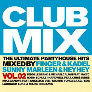  Clubmix, The Ultimate, Partyhouse Hits, Finger and Kadel, Sunny Marleen, Heyhey, I Love This Sound 