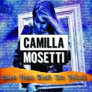  Camilla Mosetti - More Than What You Think (2015) 