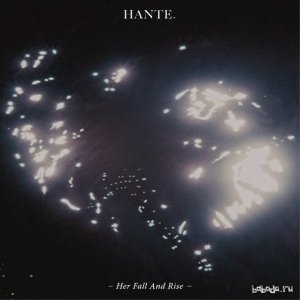  Hante. - Her Fall And Rise (2014) 