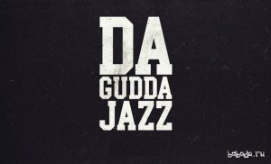  Da Gudda Jazz -  (2015) 