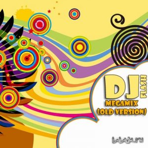  DJ Flash - MegaMix (OLD Version) (2015) 