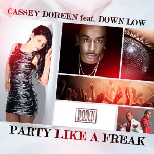  Cassey Doreen feat. Down Low - Party Like a Freak (Remixes) 2015 