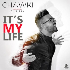 Chawki feat. Dr. Alban - It's My Life (Don't Worry) 2015 