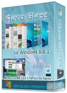  Aero Glass for Windows 8 v.1.3.0 + RePack by PainteR / 8.1 v.1.3.1 + v.1.2.5 RePack by PainteR + Interface for Win8.1 v.1.0 