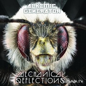  Alkemic Generator - Mechanical Reflections (2015) 