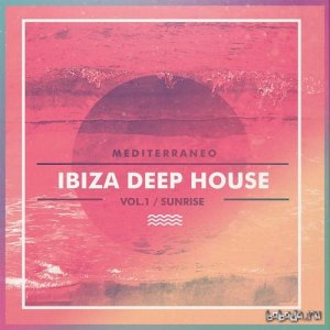  Ibiza Deep House Vol 1 Sunrise Mediterraneo (2015) 
