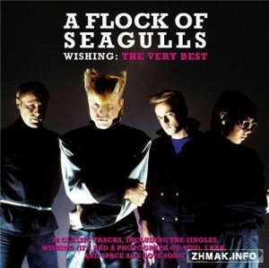  A Flock Of Seagulls - Wishing: The Very Best Of (2015) Lossless 