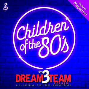  Children of the 80's (By Dream3Team Reload) (2015) 