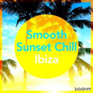  Smooth Sunset Chill Ibiza (2015) 