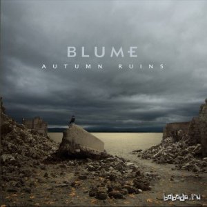  Blume - Autumn Ruins (2013) 
