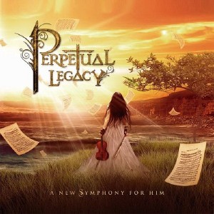  Perpetual Legacy - A New Symphony For Him (2015) 