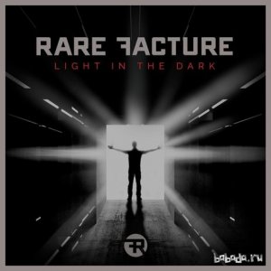  Rare Facture - Light In The Dark (2015) 