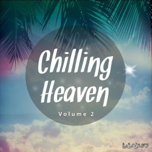  Chilling Heaven Vol 2 Smooth and Peaceful Chill Out Tunes (2015) 
