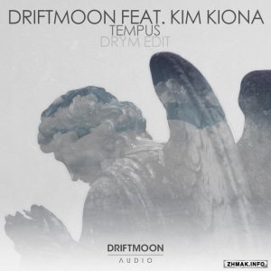  Driftmoon Feat. Kim Kiona  - Tempus (Incl Drym Edit) 