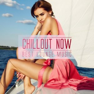  Chillout Now Best Lounge Music (2015) 