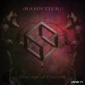  Bahntier - The Age Of Discord (2015) 