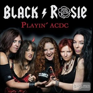  Black Rosie - Playin' AC/DC (2015) 