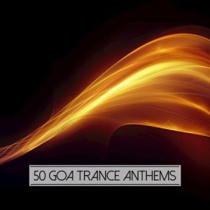  VA - 50 Goa Trance Anthems (2015) 
