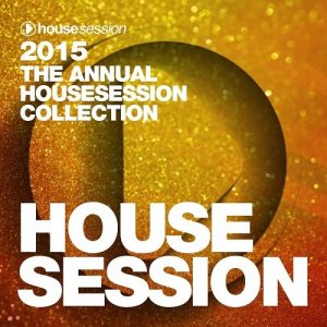  2015 The Annual Housesession Collection (2016) 