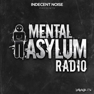  Indecent Noise - Mental Asylum Radio 050 (2016-01-07) 