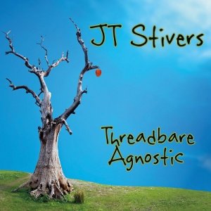  JT Stivers - Threadbare Agnostic (2016) 