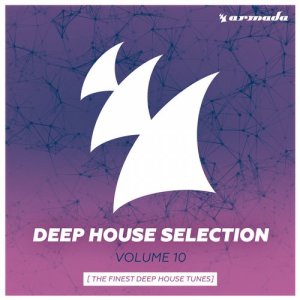  Armada Deep House Selection Vol.10: The Finest Deep House Tunes (2016) 