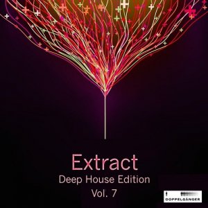  Extract - Deep House Edition, Vol. 7 (2016) 