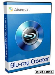  Aiseesoft Blu-ray Creator 1.0.76 