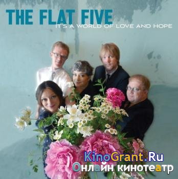 The Flat Five - It's a World of Love and Hope (2016)