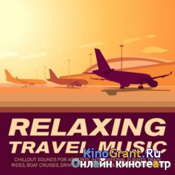 VA - Relaxing Travel Music (2016)