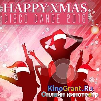 VA - Happy Xmas Disco Dance (2016)