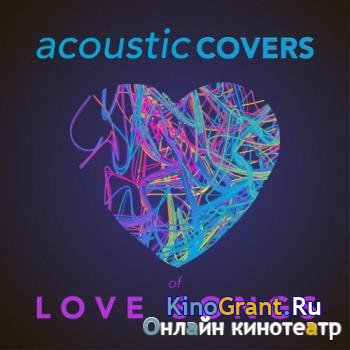 VA - Acoustic Covers of Love Songs (2016)