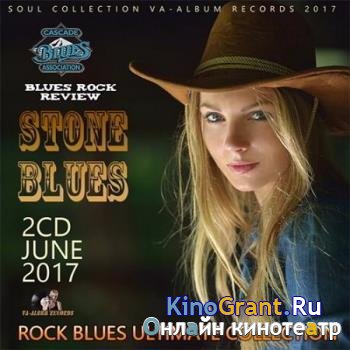 VA - Stone Blues: Rock Blues Ultimate Collection (2017)