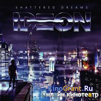 IDEON - Shattered Dreams (2019)