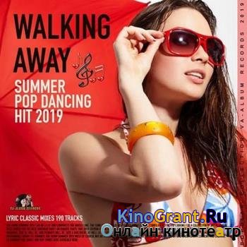 VA - Walking Away: Summer Pop Dance Hit (2019)